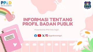 Informasi Tentang Profil Badan Publik | PPID Kota Tegal