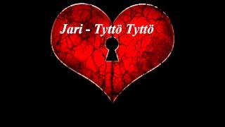 Kaaleet Jari - Tyttö Tyttö