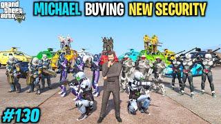 MICHAEL BUYING MOST POWERFUL NEW SECURITY  FROM RUSSIA | GTA V GAMEPLAY #130