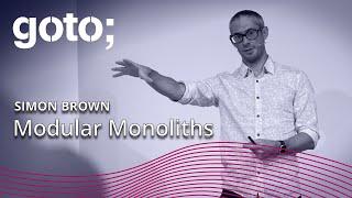 Modular Monoliths • Simon Brown • GOTO 2018