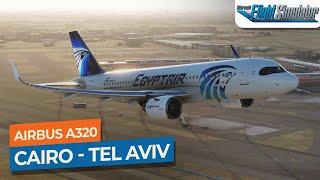 [MSFS] Cairo to Tel Aviv - Airbus A320neo EgyptAir｜Drawyah