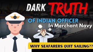 Dark truth of Indian officers in Merchant Navy || Why Seafarer quits sailing?