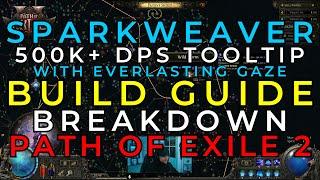 500K+ DPS SPARK 200+ RARITY WITH EVERLASTING GAZE BUILD GUIDE UPDATE POE2 EARLY ACCESS