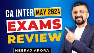 ICAI CA Inter May 2024 Exams Review | ICAI September 24 & January 25 Exams Way Forward |Neeraj Arora