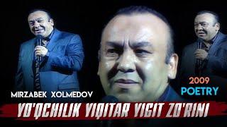 Mirzabek Xolmedov - Yo'qchilik yiqitar yigit zo'rini