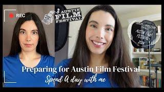 preparing for Austin Film Festival!