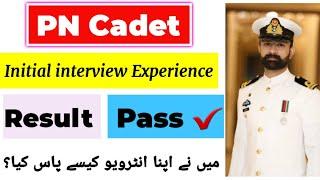 Pak Navy Pn Cadet Initial interview experience | PN cadet initial interview tips |