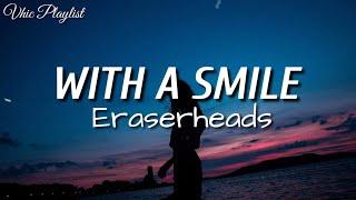 With A Smile - Eraserheads (Lyrics)