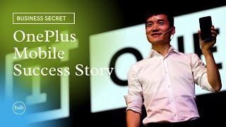 OnePlus Mobile Success Story | Worlds Biggest Technology Company Ltd | Pete Lau | Carl Pei