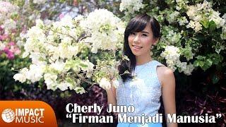 Cherly Juno (Ex-Cherrybelle) - Firman Menjadi Manusia