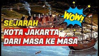 SEJARAH JAKARTA DARI MASA KE MASA