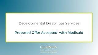 Developmental Disabilities Services Proposed Offer Accepted with Medicaid