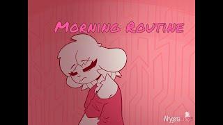 Morning Routine (Whygena animation voice/sfx edit)