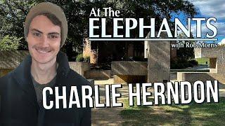 Charlie Herndon (Film '18) | At The Elephants w/Rob Morris