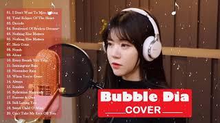 Bubble Dia full album cover - Bubble Dia Greatest Hits Playlist - Bubble Dia full cover songs 2021