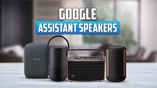5 Best Google Assistant Speakers for Your Smart Home