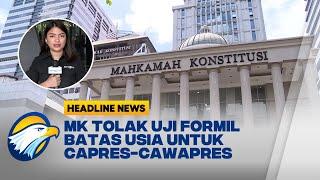 MK Tolak Uji Formil Batas Usia Capres Cawapres