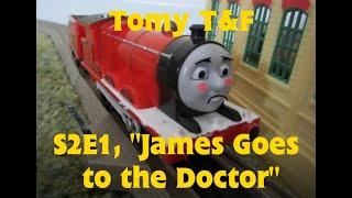 Tomy T&F: Season 2: Episode 1: James Goes To The Doctor