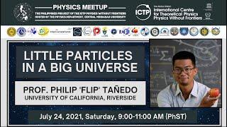 #PhysicsMeetup: Little Particles in a Big Universe