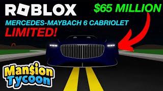 MERCEDES-MAYBACH 6 CABRIOLET (LIMITED!) - ROBLOX (MANSION TYCOON)