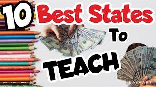 10 BEST STATES TO TEACH IN THE USA BASED ON SALARY !