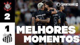 Corinthians 2 x 1 Santos | Semifinal | Paulistão 2025 | Melhores Momentos