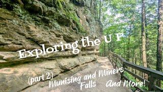 Exploring the U P part 2!