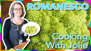 Cooking with Jolie - Romanesco
