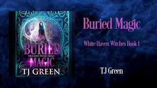 Buried Magic, White Haven Witches #1, Full Audiobook