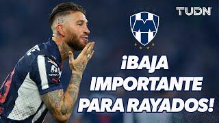 ¡MALAS NOTICIAS!  Monterrey viajará a Canadá sin SERGIO RAMOS | TUDN