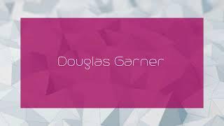 Douglas Garner - appearance