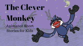 The Clever Monkey (Animated Stories for Kids)