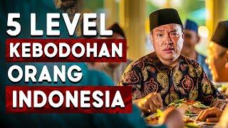 5 Level Kebodohan Yang Dilakukan Orang Indonesia