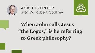 When John calls Jesus "the Logos," is he referring to Greek philosophy?