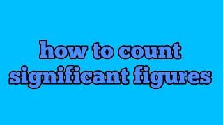 counting of significant figures