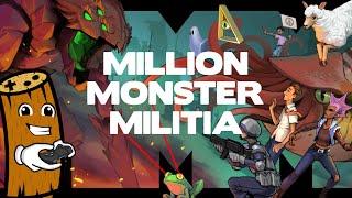 Let's BREAK THIS GAME!! - Million Monster Militia - They told me to!