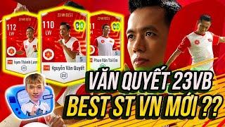 VĂN QUYẾT TRỞ THÀNH BEST ST MỚI CỦA VIỆT NAM VÌ LÝ DO NÀY ? TRẢI NGHIỆM TEAM 23VB +5