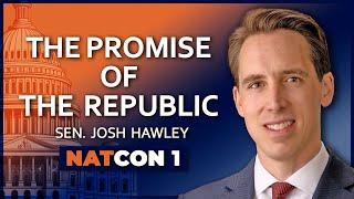 Sen. Josh Hawley: The Promise of the Republic - National Conservatism Conference