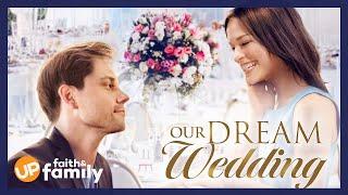 Watch the Movie 'Our Dream Wedding' on UP Faith & Family