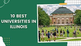 10 Best Universities in Illinois | Top Universities in Chicago | Student Guide