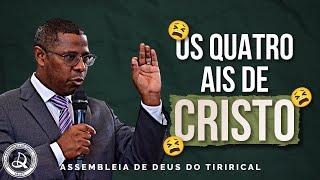 "Os Quatro Ais de Cristo" | Pr. Osiel Gomes