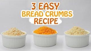 3 Easy Bread Crumbs Recipe