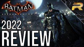 Batman Arkham Knight Review: Should You Buy in 2022?