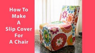 How to make a slip cover for a chair