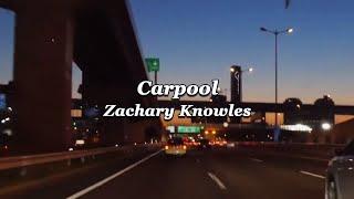 너와 카풀 차로를 달렸다면: Zachary Knowles - Carpool (2021) [가사해석]