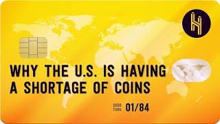 Why the US is Having a Shortage of Coins