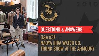 Q&A #37 Naoya Hida Watch Co. Trunk Show at The Armoury Hong Kong