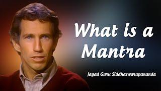 What is a Mantra? | Jagad Guru Siddhaswarupananda Paramahamsa