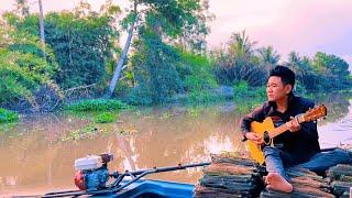 Trữ tình guitar sông nước miền Tây - Thuận chùa cover 2022.