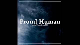 Proud Human - (progressive house) - mixed by mja music switzerland